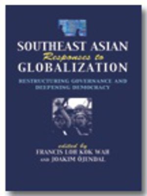 cover image of Southeast Asian responses to globalization : restructuring governance and deepening democracy